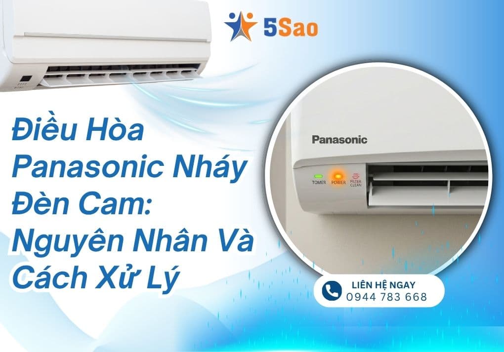 Điều hòa Panasonic nháy đèn cam: Nguyên nhân và cách xử lý