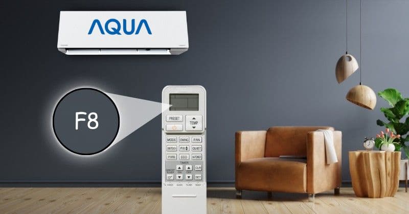 Lỗi F8 Máy Lạnh Aqua: 4 Nguyên Nhân & Cách Sửa Triệt Để Từ Thợ Giỏi