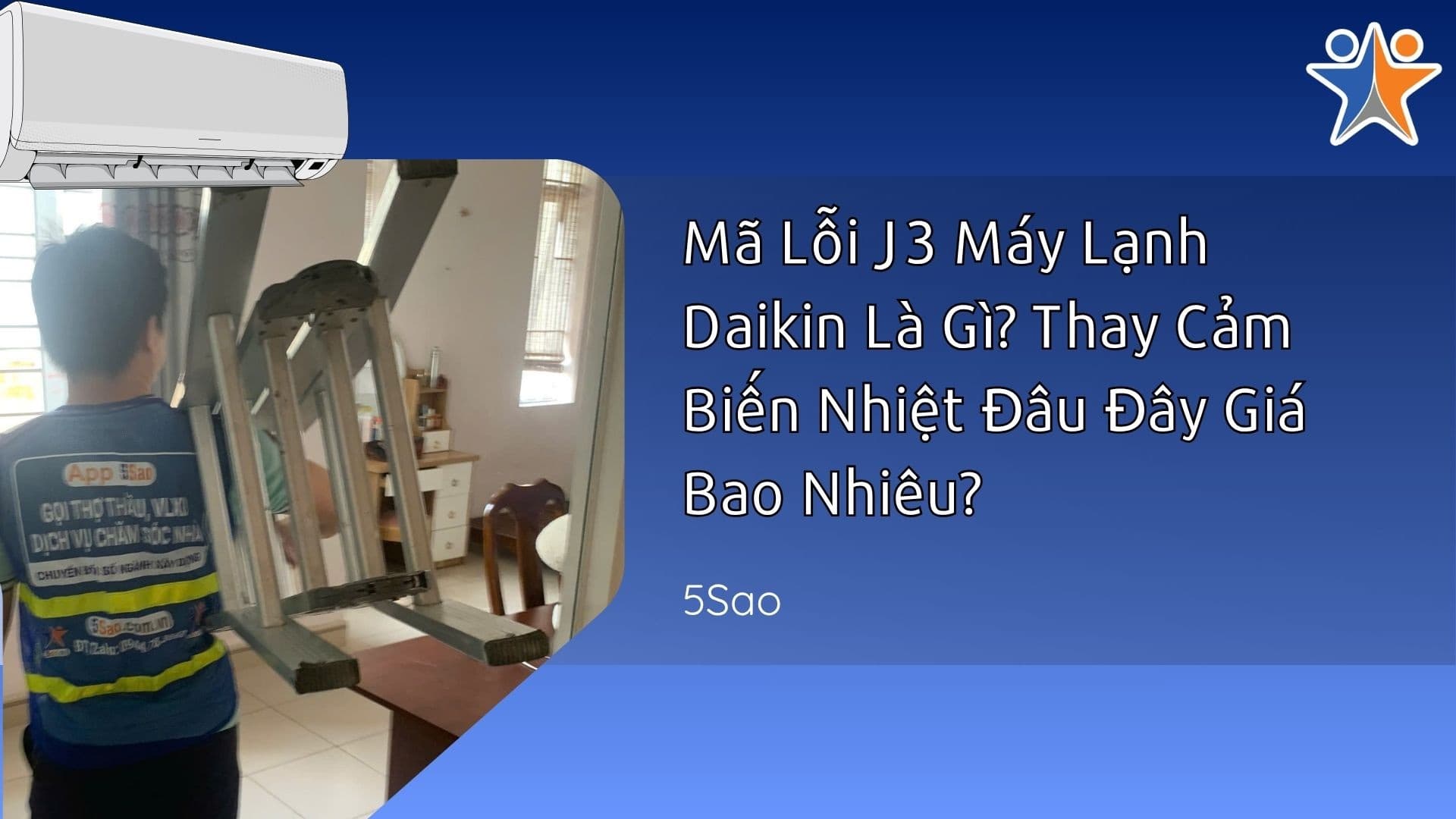 Mã Lỗi J3 Máy Lạnh Daikin Là Gì? Thay Cảm Biến Nhiệt Đầu Đẩy Giá Bao Nhiêu?