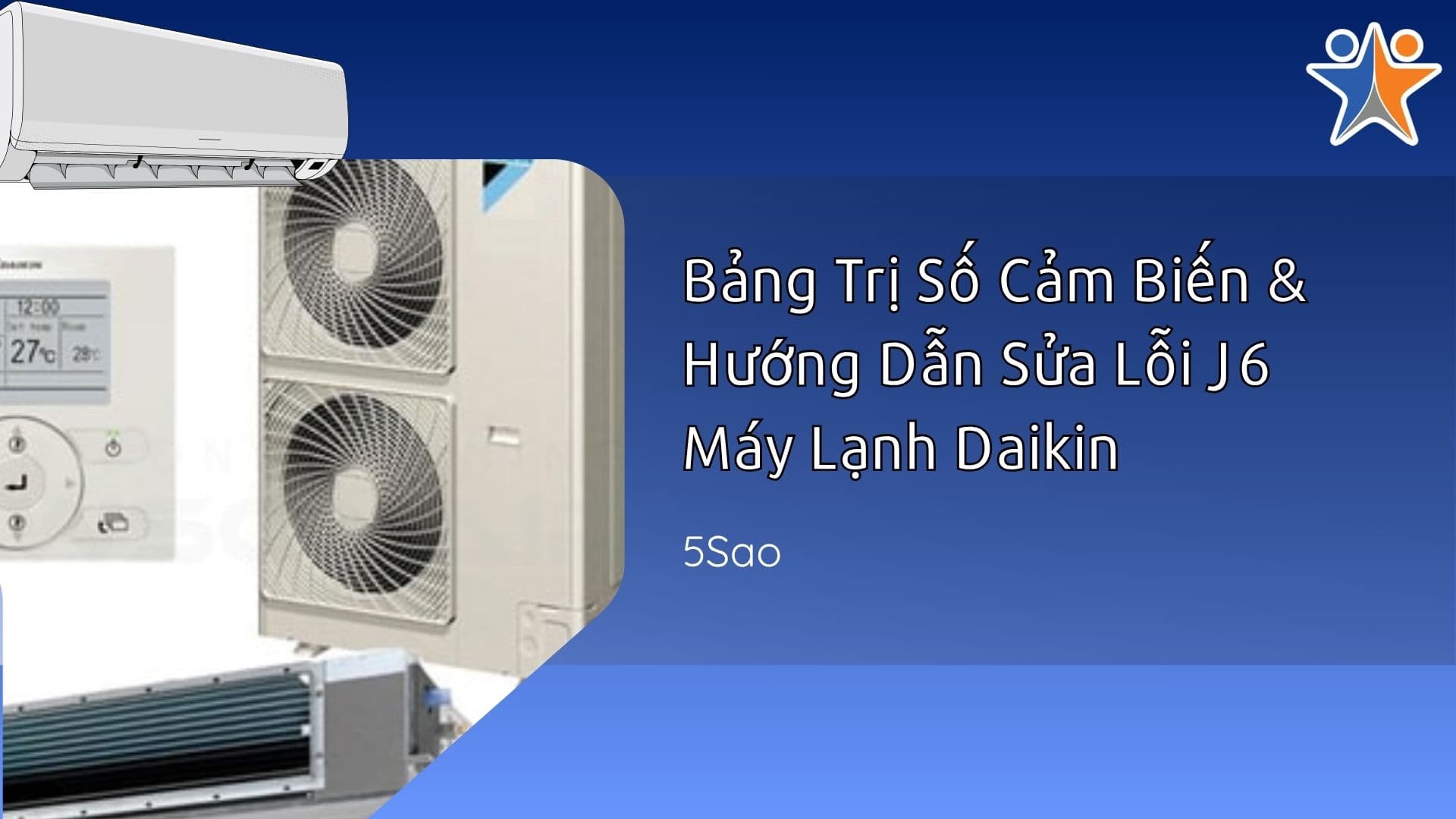 Lỗi J6 Máy Lạnh Daikin: Nguyên Nhân & Hướng Dẫn Sửa Lỗi
