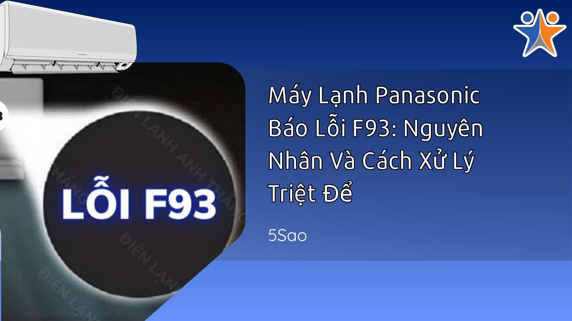 Máy Lạnh Panasonic Báo Lỗi F93: Nguyên Nhân Và Cách Xử Lý Triệt Để
