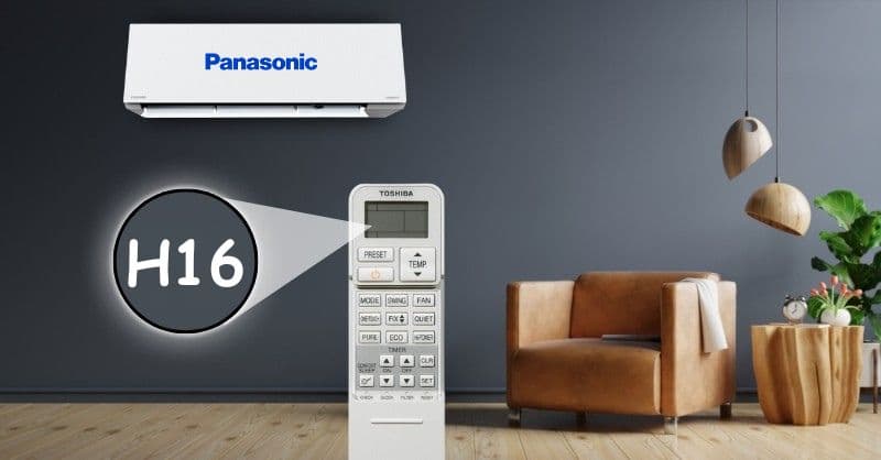 Máy lạnh Panasonic báo lỗi H16: Nguyên nhân & Cách xử lý dứt điểm
