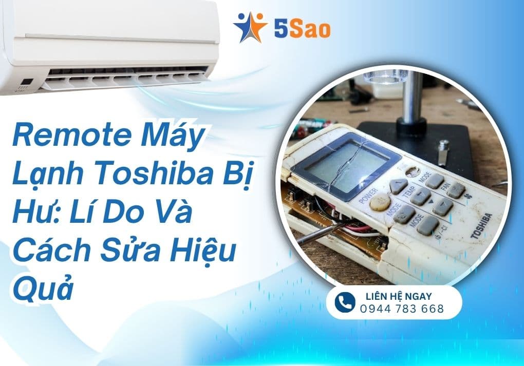 Remote máy lạnh Toshiba bị hư: Lí do và cách sửa hiệu quả 