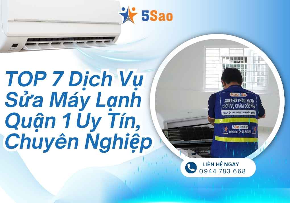 TOP 7 Dịch Vụ Sửa Máy Lạnh Quận 1 Uy Tín, Chuyên Nghiệp