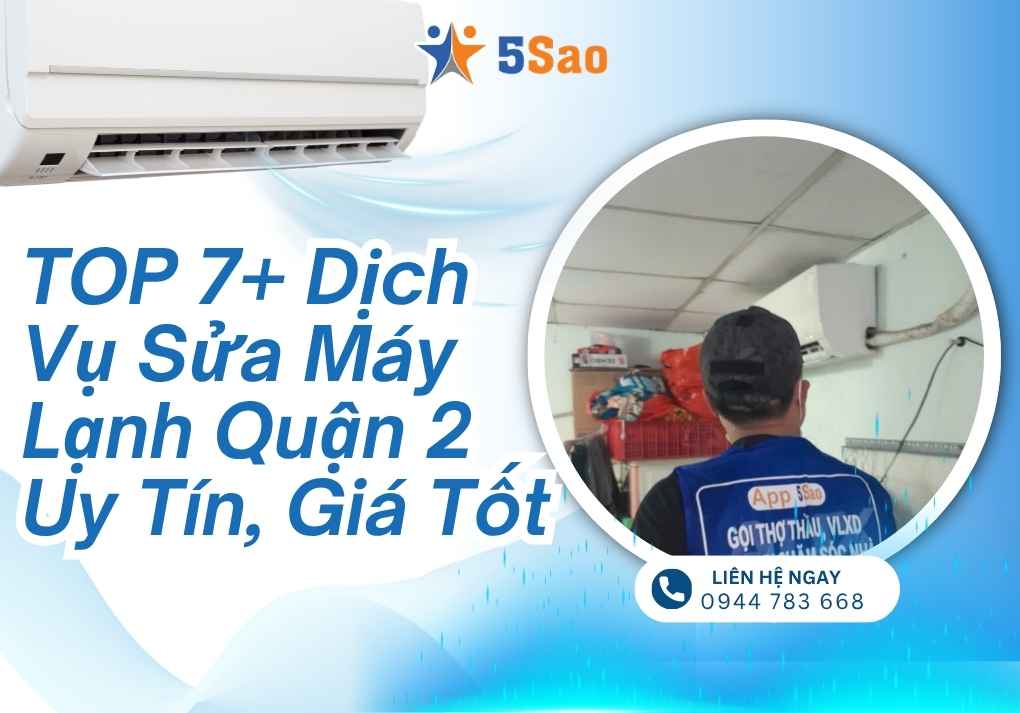 TOP 7+ Dịch Vụ Sửa Máy Lạnh Quận 2 Uy Tín, Giá Tốt