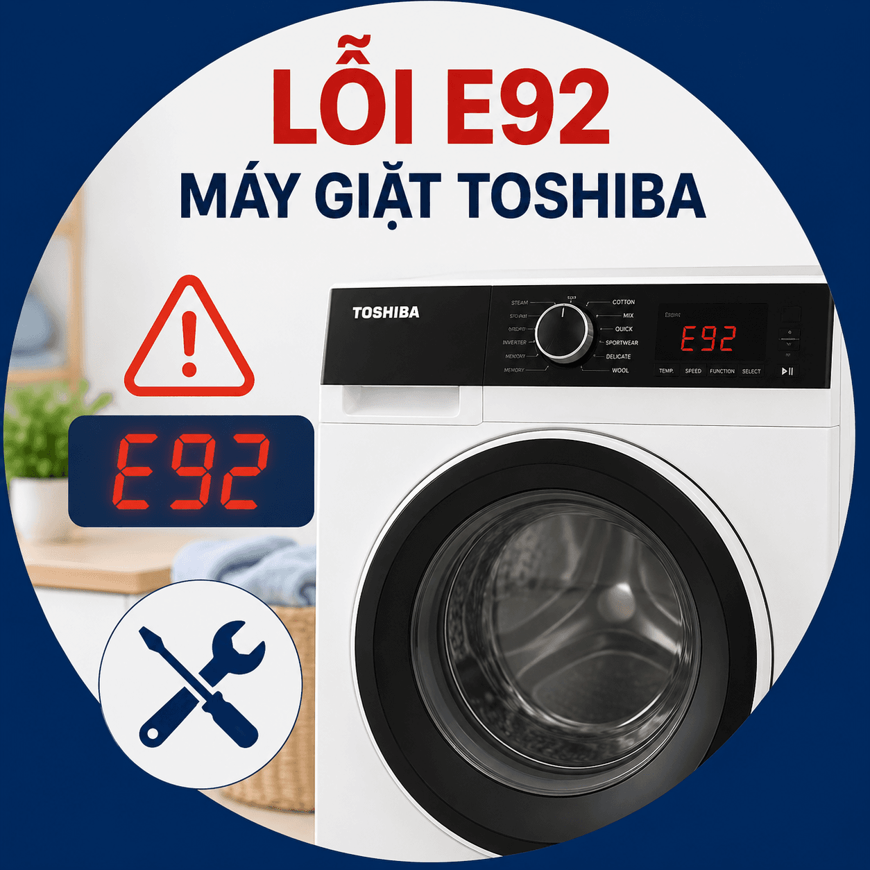 Lỗi E92 Máy Giặt Toshiba Là Gì? Nguyên Nhân Và Cách Khắc Phục Hiệu Quả