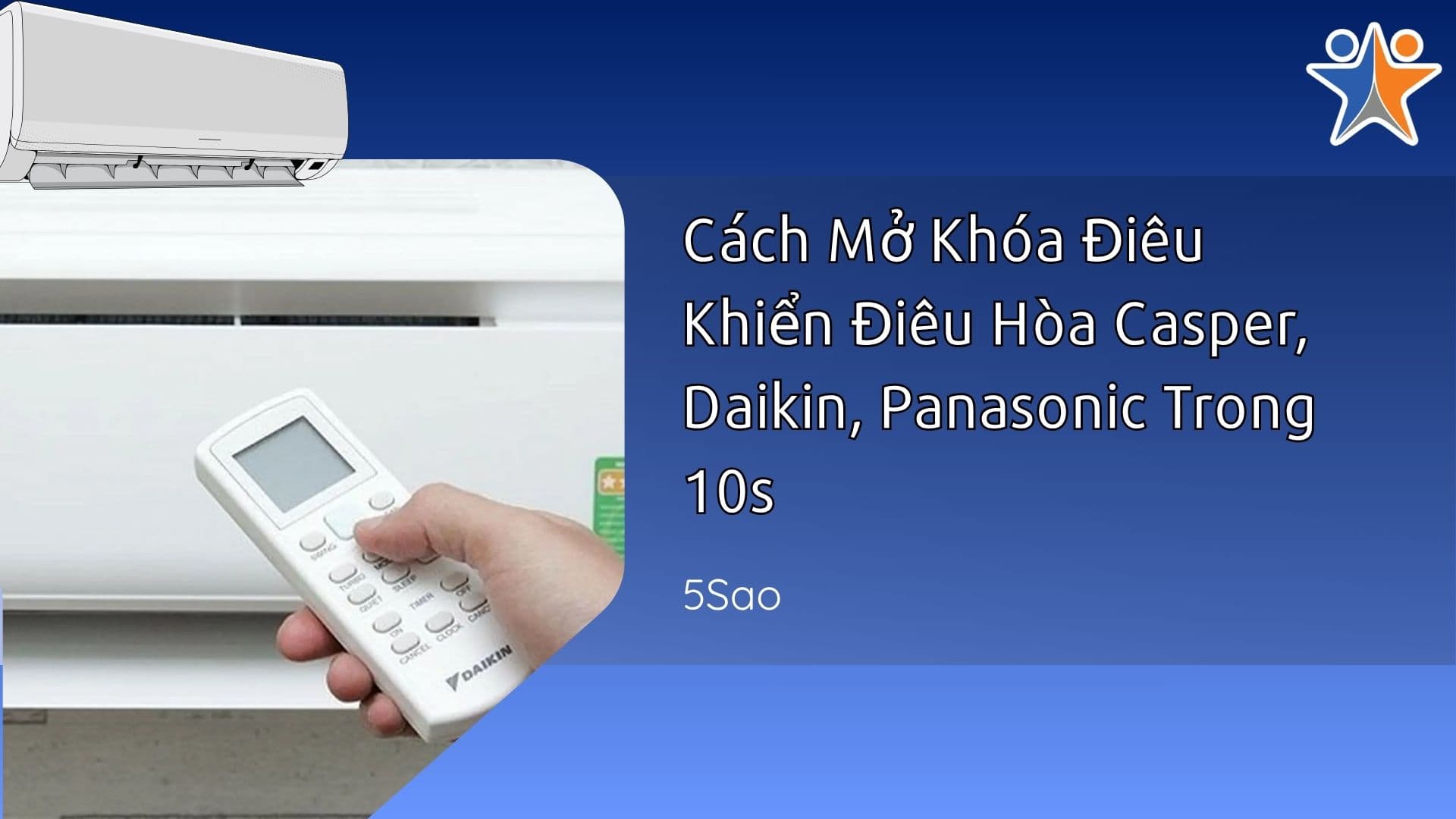 Cách Mở Khóa Điều Khiển Điều Hòa Casper, Daikin, Panasonic Trong 10s