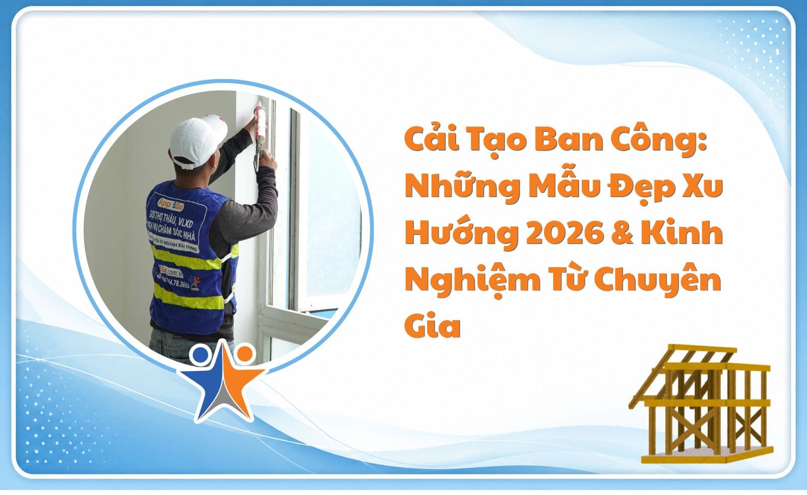 Cải Tạo Ban Công: Những Mẫu Đẹp Xu Hướng 2026 & Kinh Nghiệm Từ Chuyên Gia