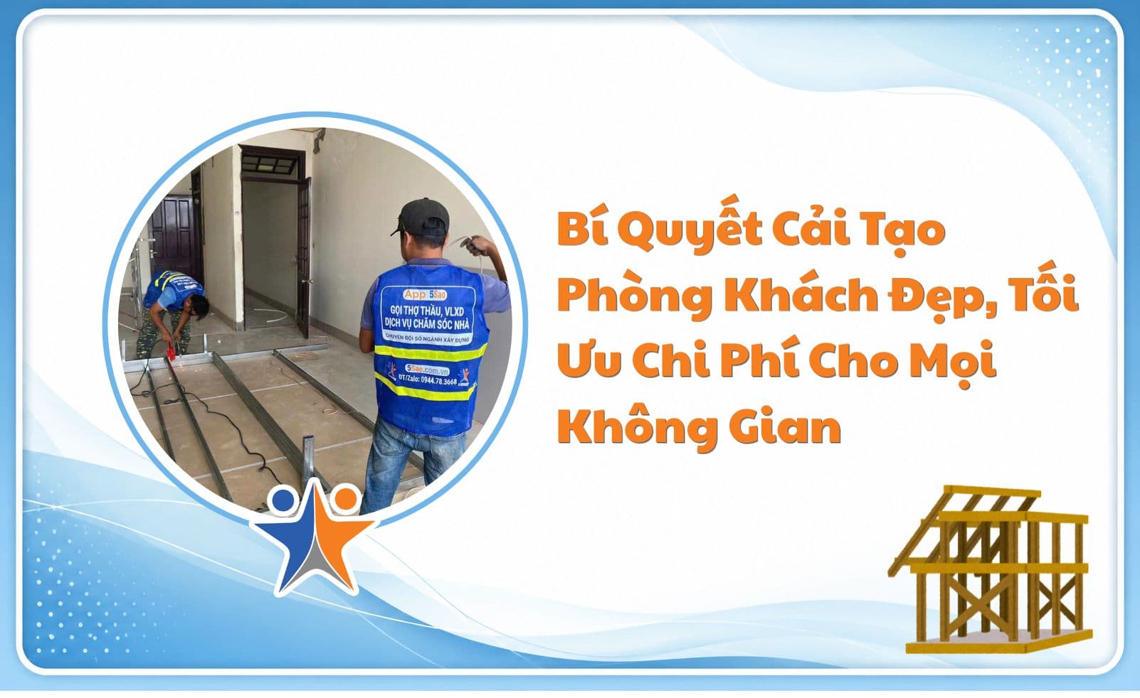 Bí Quyết Cải Tạo Phòng Khách Đẹp, Tối Ưu Chi Phí Cho Mọi Không Gian
