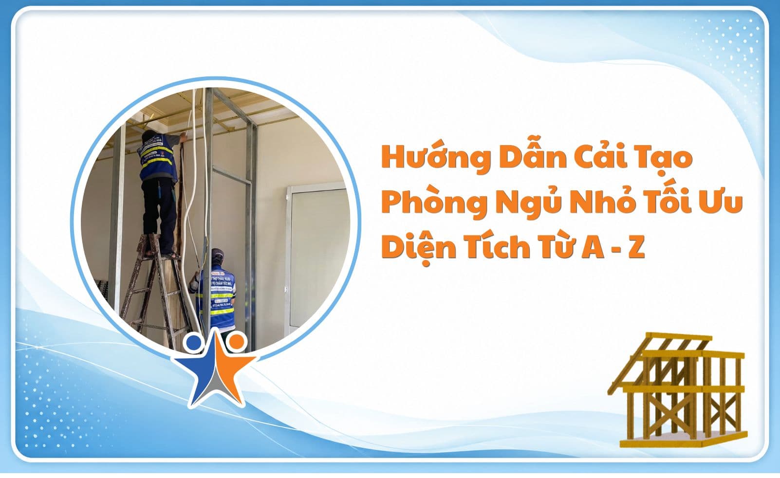 Hướng Dẫn Cải Tạo Phòng Ngủ Nhỏ Tối Ưu Diện Tích Từ A – Z