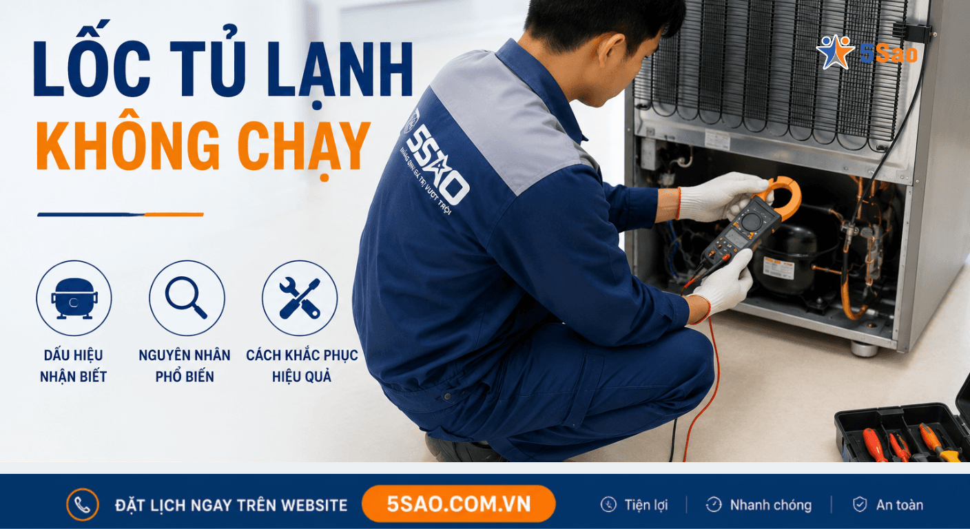 Tại sao lốc tủ lạnh không chạy? 7 nguyên nhân và cách khắc phục
