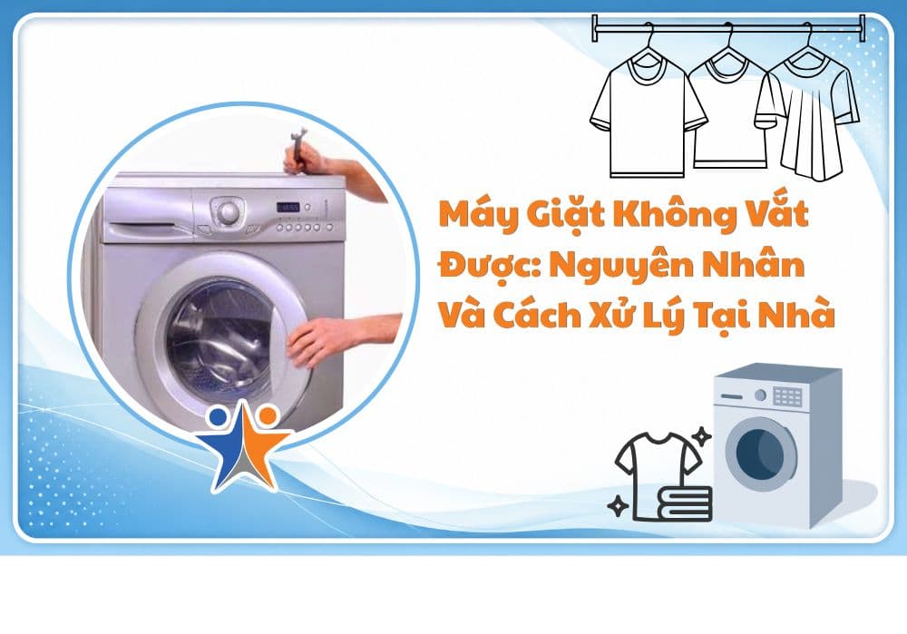 Máy giặt không vắt được: Nguyên nhân và cách xử lý tại nhà