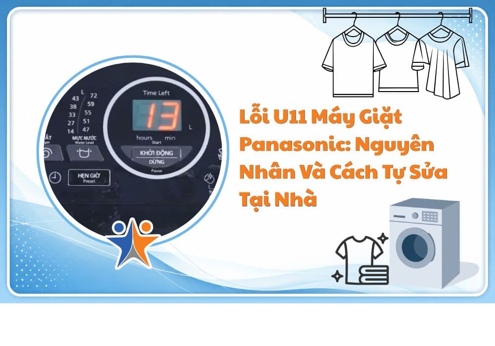 Máy giặt Panasonic báo lỗi U13: Dấu hiệu, nguyên nhân và cách xử lý