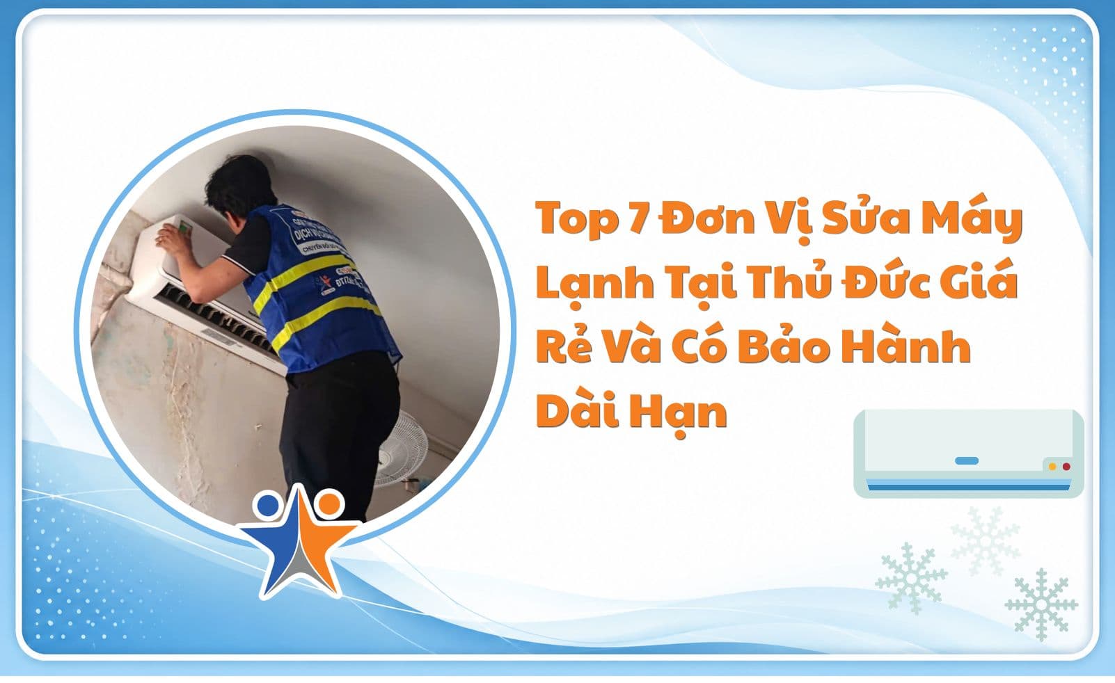 Top 7 Đơn Vị Sửa Máy Lạnh Tại Thủ Đức Giá Rẻ Và Có Bảo Hành Dài Hạn