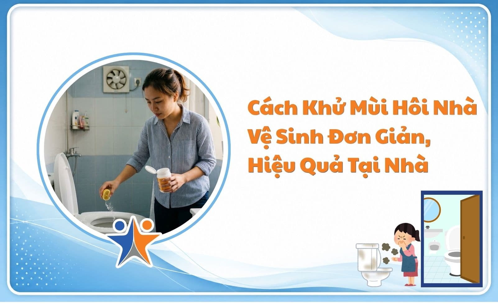 Cách khử mùi hôi nhà vệ sinh đơn giản, hiệu quả tại nhà