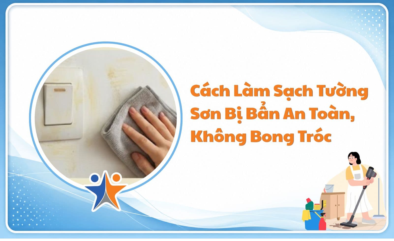 Cách làm sạch tường sơn bị bẩn an toàn, không bong tróc
