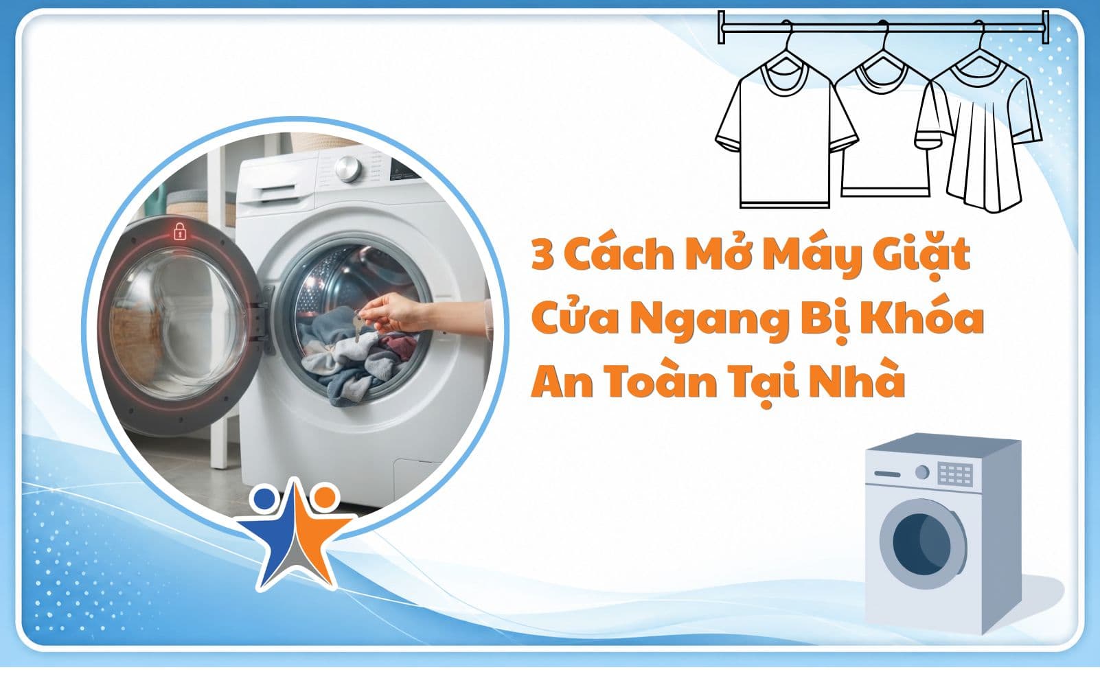 Những cách mở máy giặt cửa ngang bị khóa an toàn tại nhà