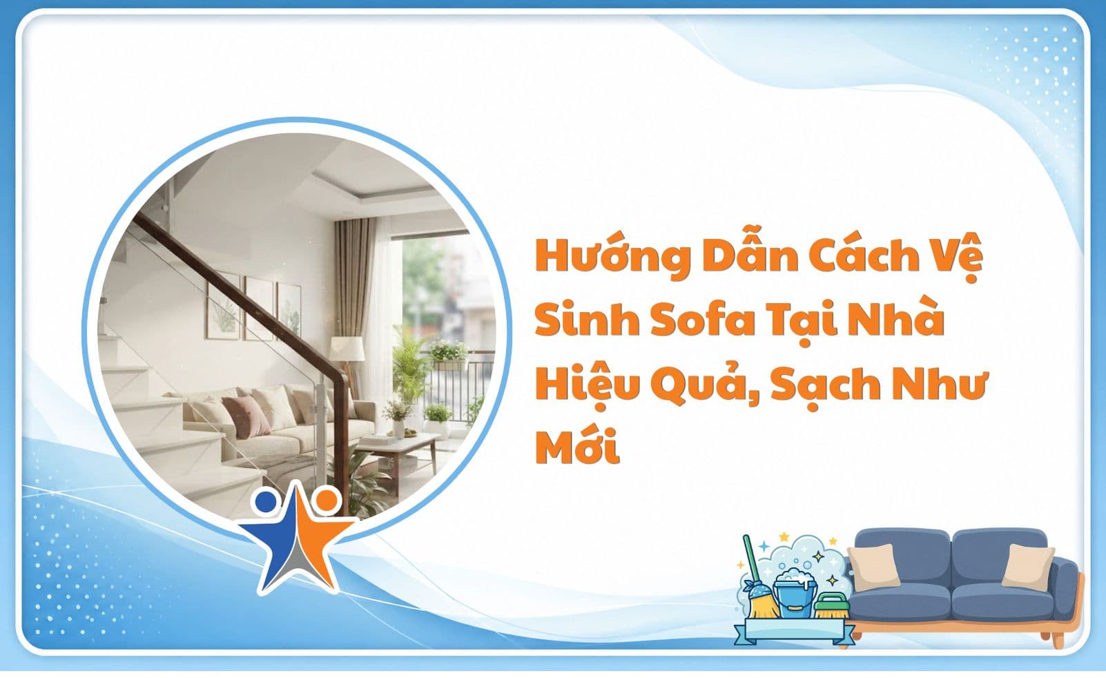 Hướng dẫn cách vệ sinh sofa tại nhà hiệu quả, sạch như mới