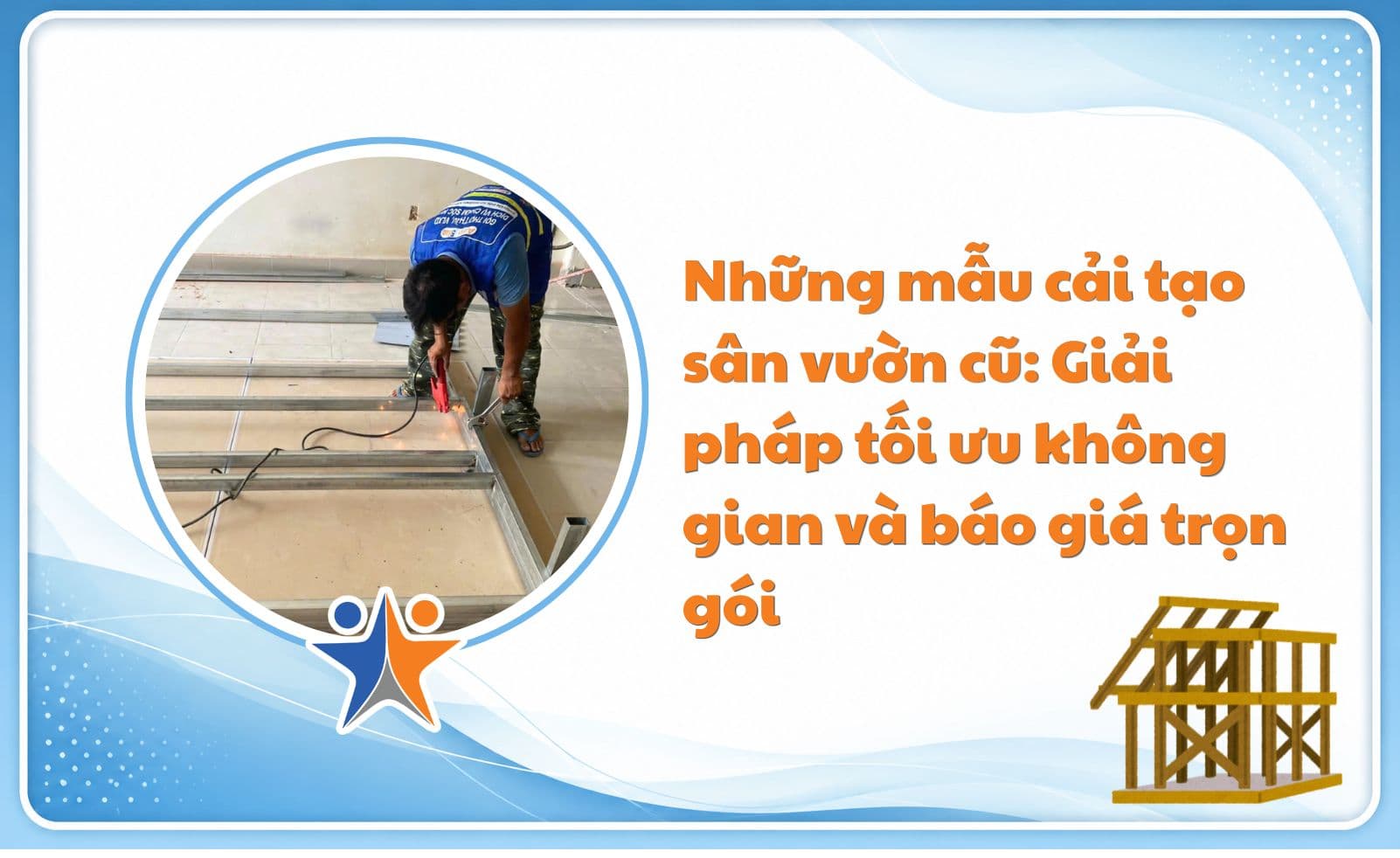 Những mẫu cải tạo sân vườn cũ: Giải pháp tối ưu không gian và báo giá trọn gói