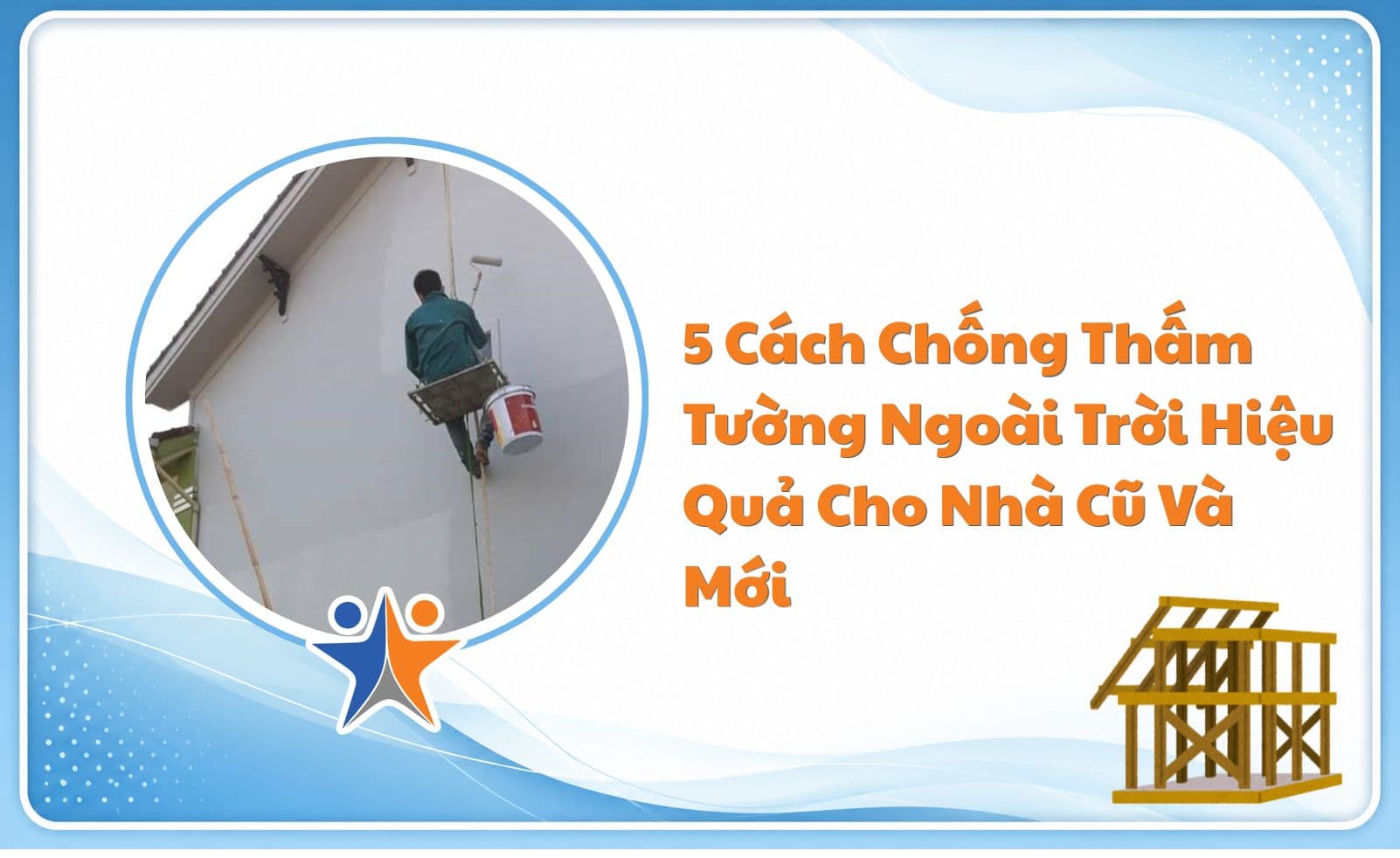 5 Cách Chống Thấm Tường Ngoài Trời Hiệu Quả Cho Nhà Cũ Và Mới