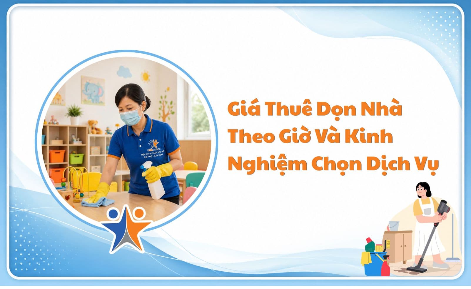 Giá thuê dọn nhà theo giờ: Cách tính và kinh nghiệm chọn dịch vụ