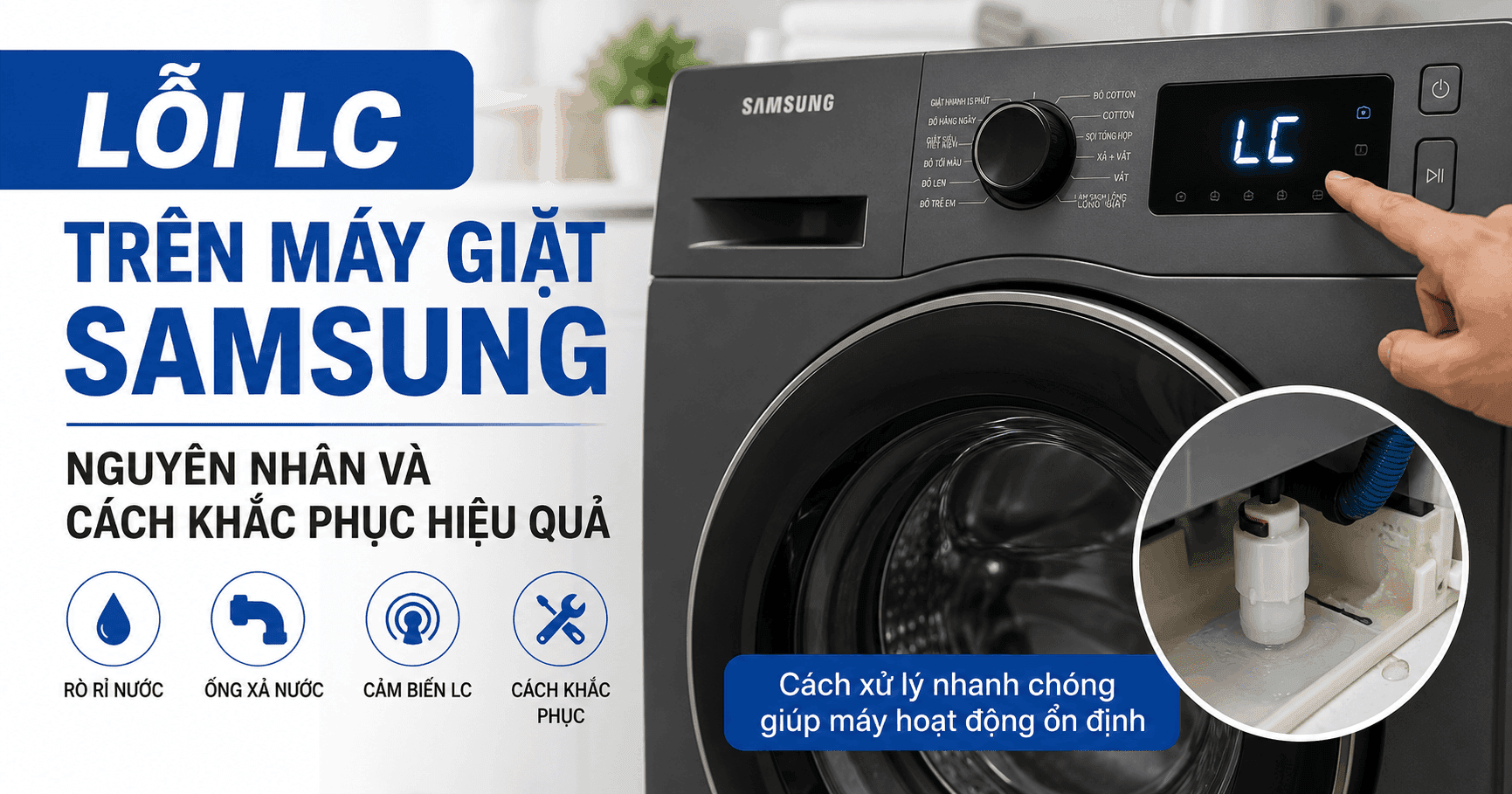 Lỗi LC Trên Máy Giặt Samsung: Nguyên Nhân Và Cách Khắc Phục