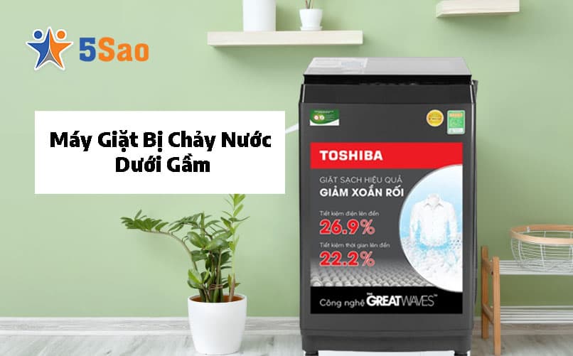 Máy Giặt Bị Chảy Nước Dưới Gầm? 5 Nguyên Nhân & Cách Xử Lý Nhanh