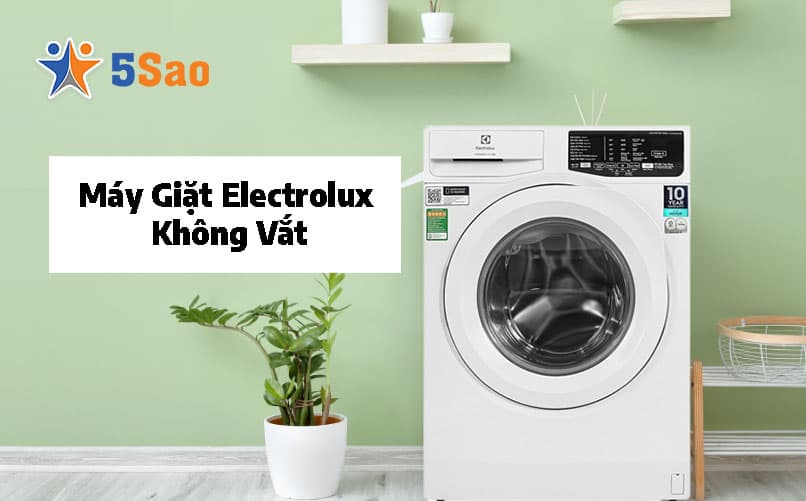 Máy Giặt Electrolux Không Vắt? Hướng Dẫn Sửa Từ Chuyên Gia