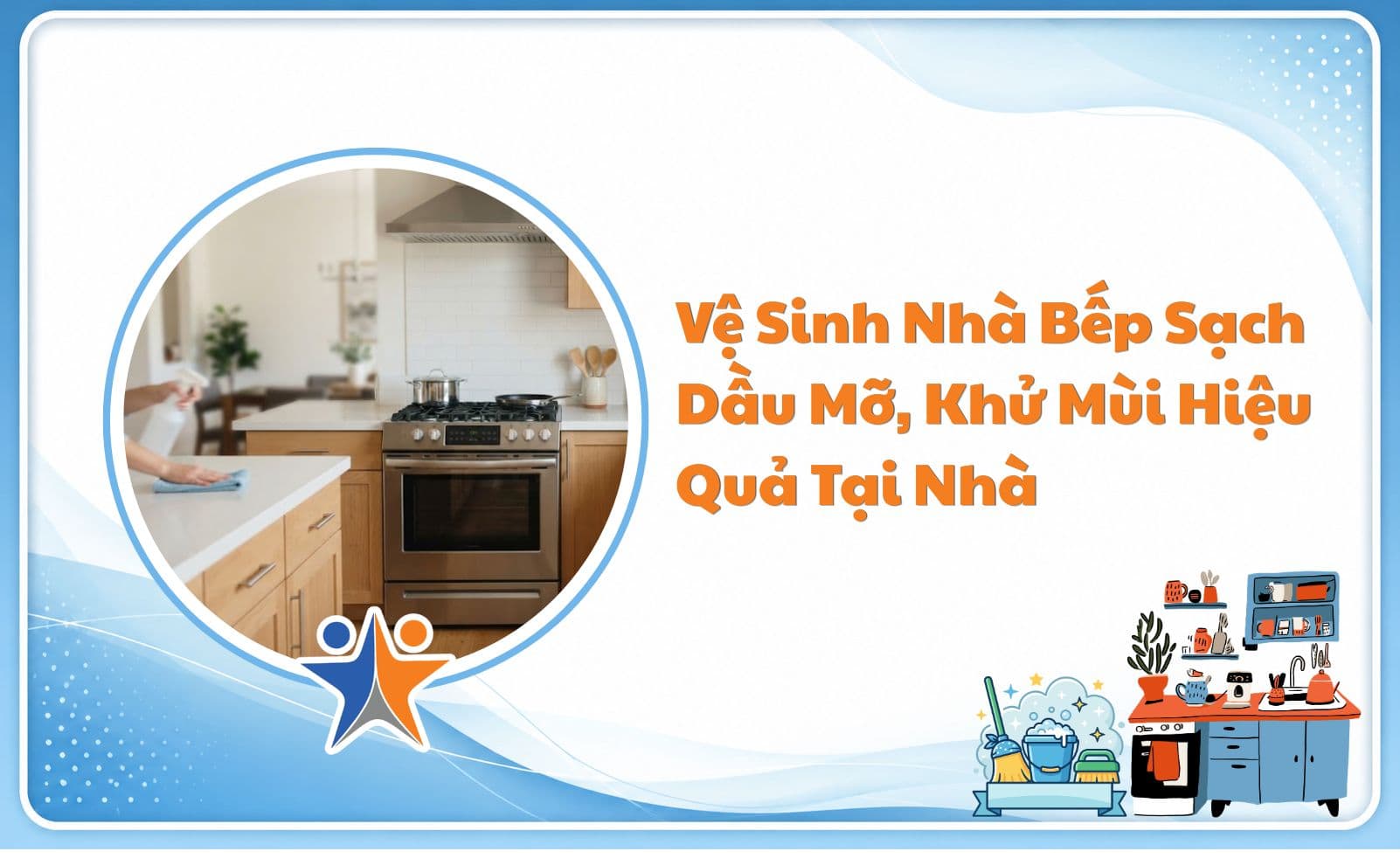 Vệ sinh nhà bếp sạch dầu mỡ, khử mùi hiệu quả tại nhà