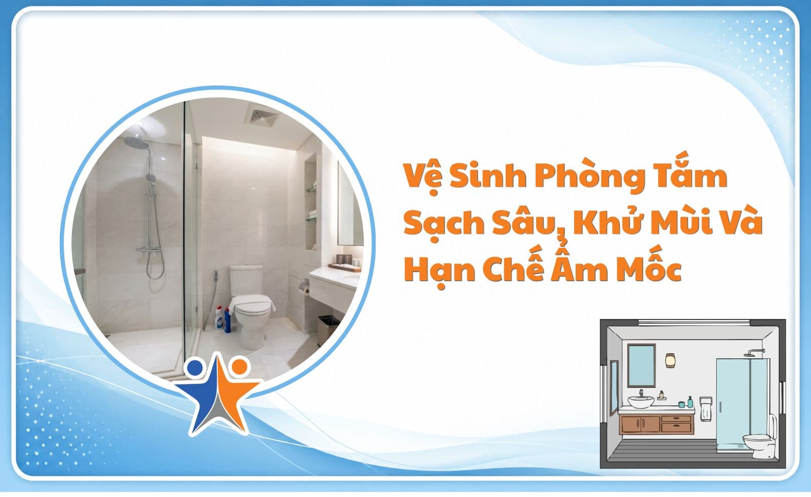 Vệ sinh phòng tắm sạch sâu, khử mùi và hạn chế ẩm mốc