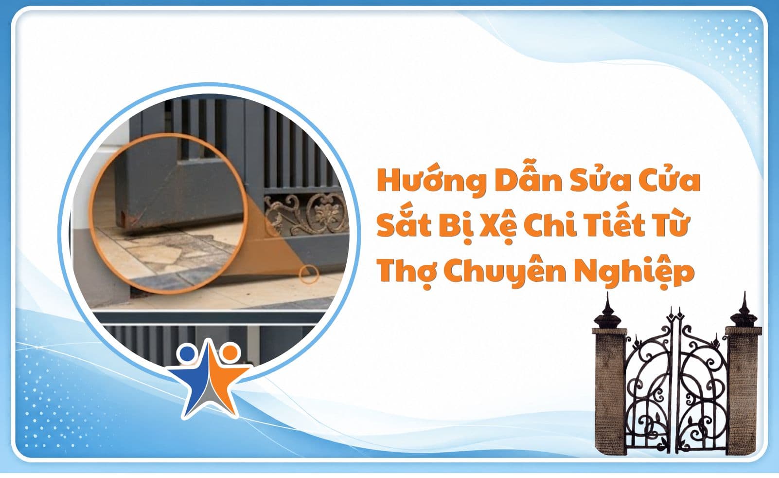 Hướng Dẫn Sửa Cửa Sắt Bị Xệ Chi Tiết Từ Thợ Chuyên Nghiệp