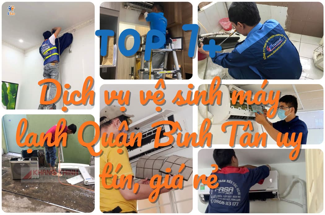 Top 7+ đơn vị vệ sinh máy lạnh quận Bình Tân uy tín, chuyên nghiệp