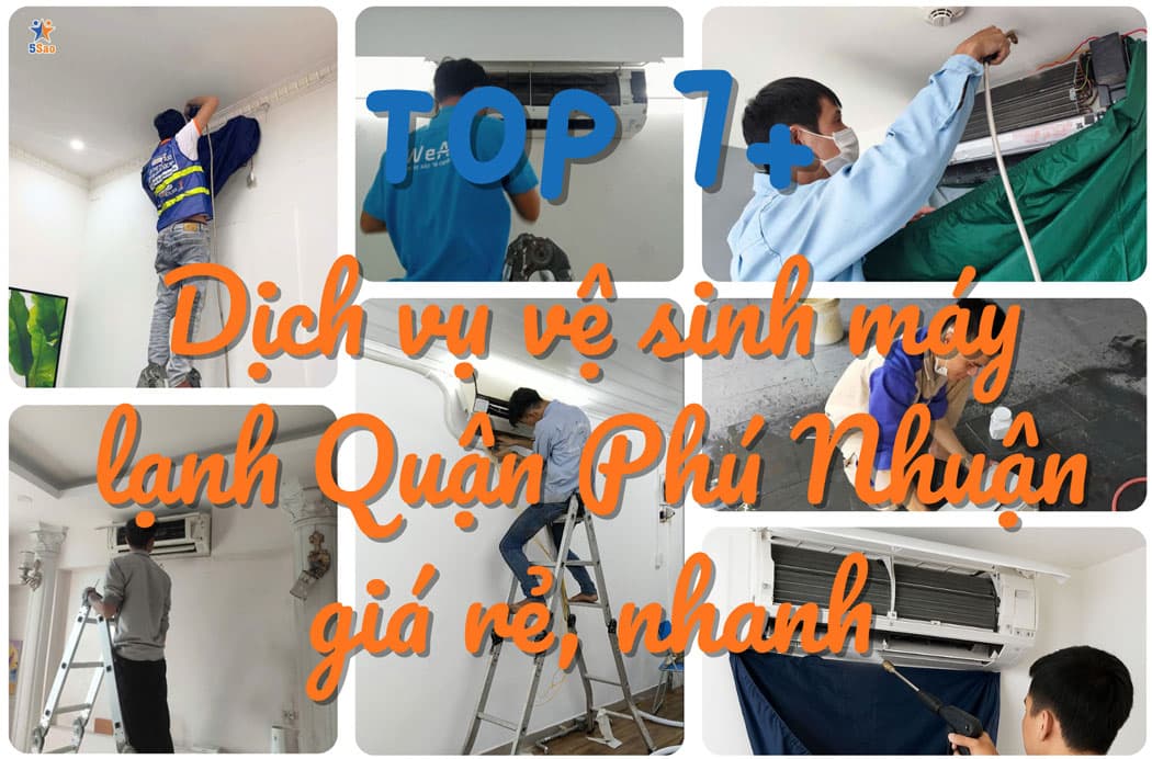 Top 7+ dịch vụ vệ sinh máy lạnh Quận Phú Nhuận giá rẻ, nhanh