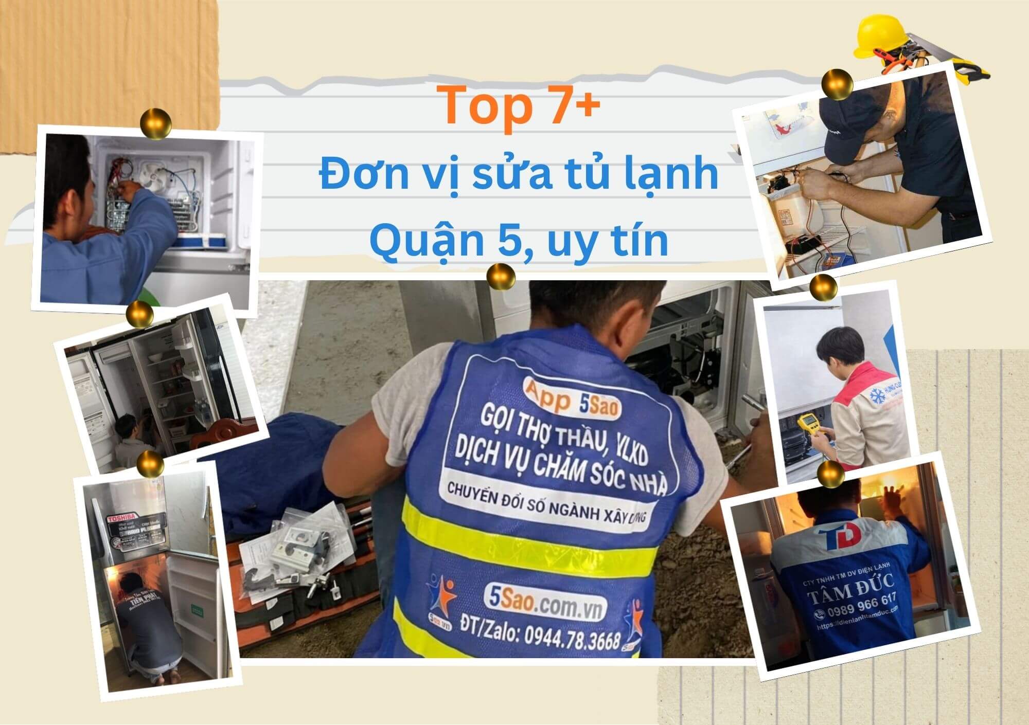 Top 7+ đơn vị sửa tủ lạnh Quận 5 uy tín, chuyên nghiệp