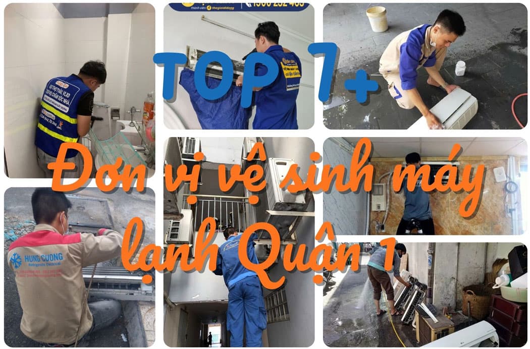 Top 7 đơn vị vệ sinh máy lạnh quận 1 uy tín, chuyên nghiệp