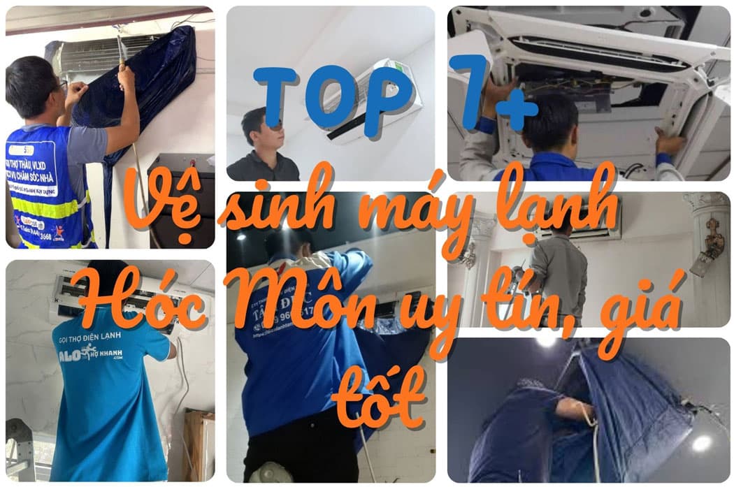 Top 7+ vệ sinh máy lạnh Hóc Môn uy tín, giá tốt