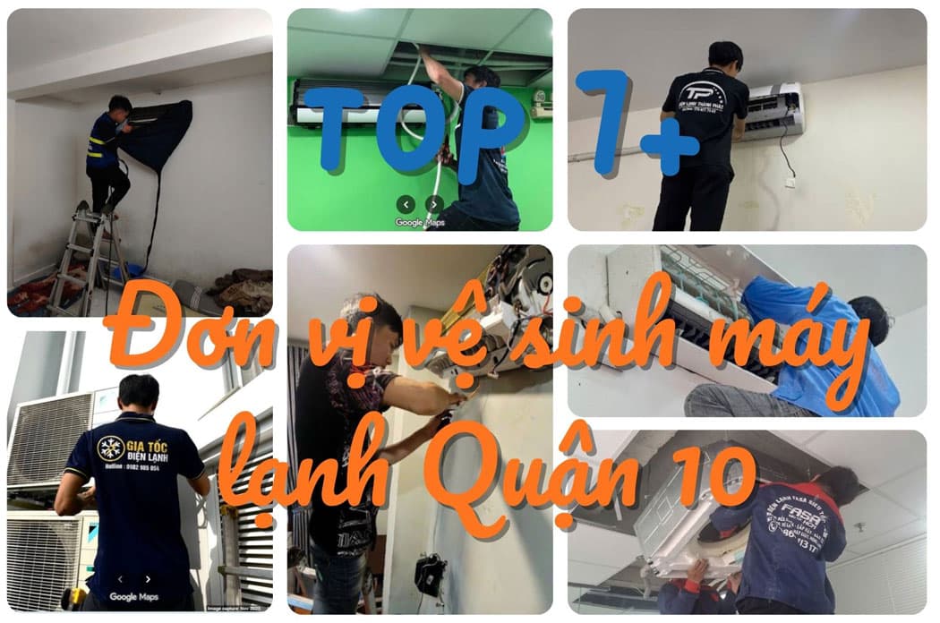 Top 7+ đơn vị vệ sinh máy lạnh Quận 10 uy tín, chuyên nghiệp