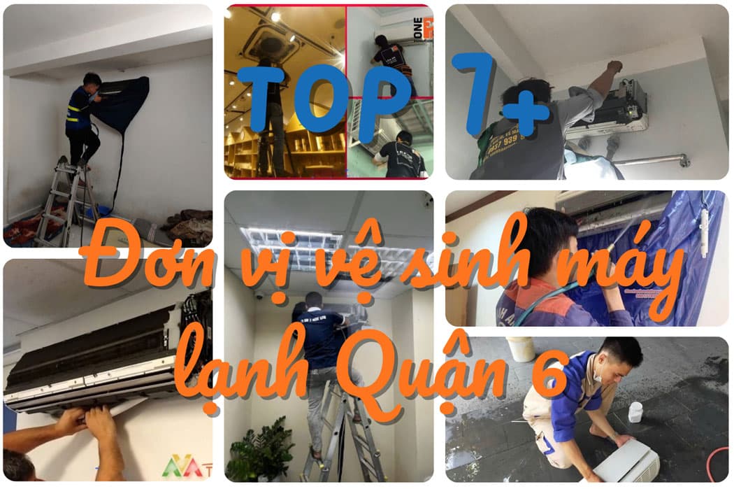 Top 7 đơn vị vệ sinh máy lạnh Quận 6 uy tín, chuyên nghiệp