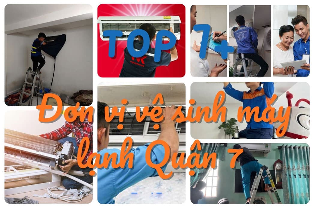 Top 7 đơn vị vệ sinh máy lạnh Quận 7 uy tín, chuyên nghiệp