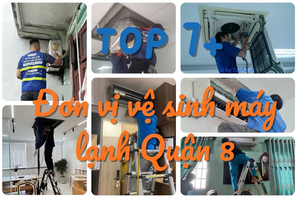 Top 7+ vệ sinh máy lạnh Quận 8 uy tín, giá rẻ
