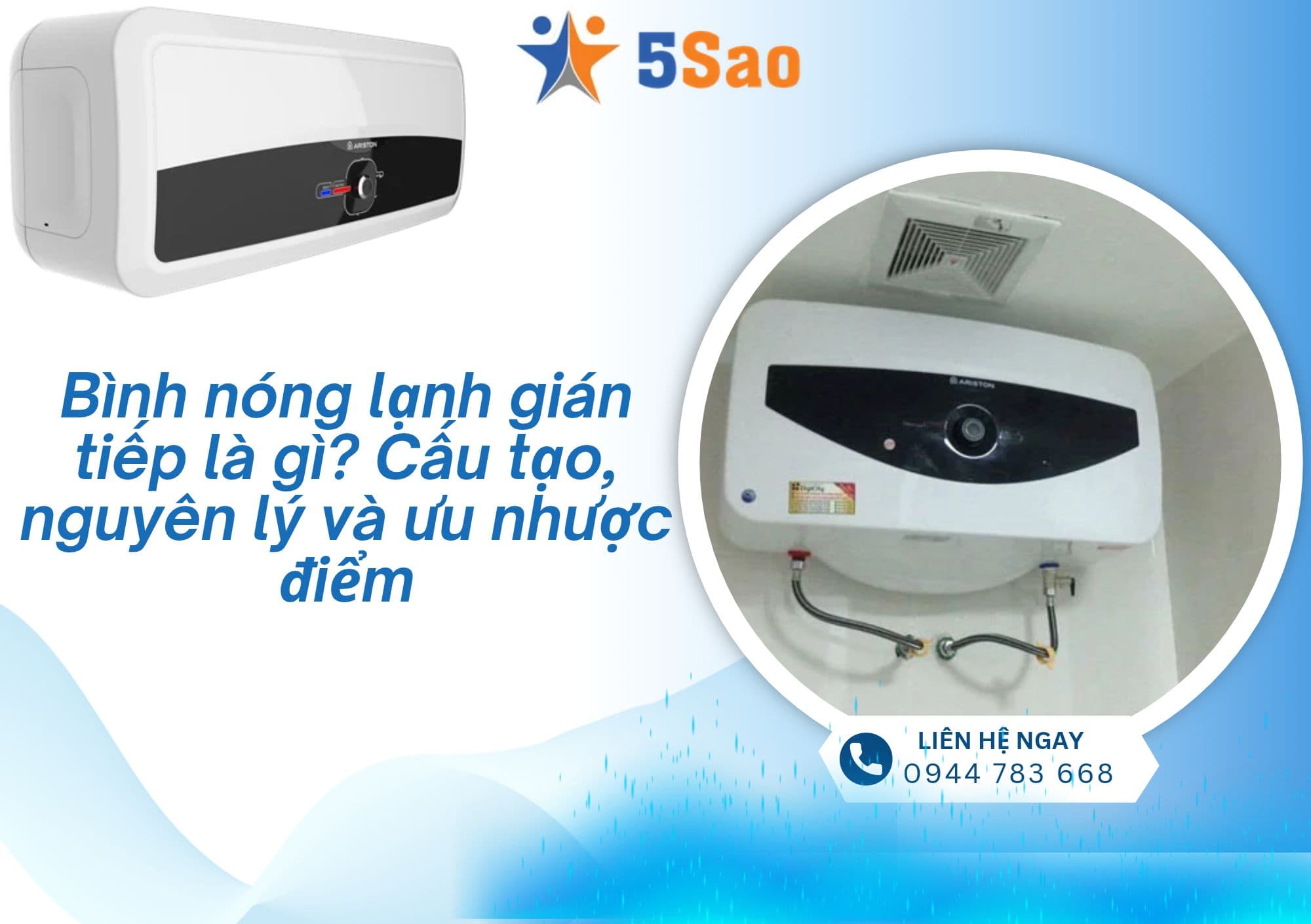 Bình Nóng Lạnh Gián Tiếp Là Gì? Cấu Tạo Và Nguyên Lý