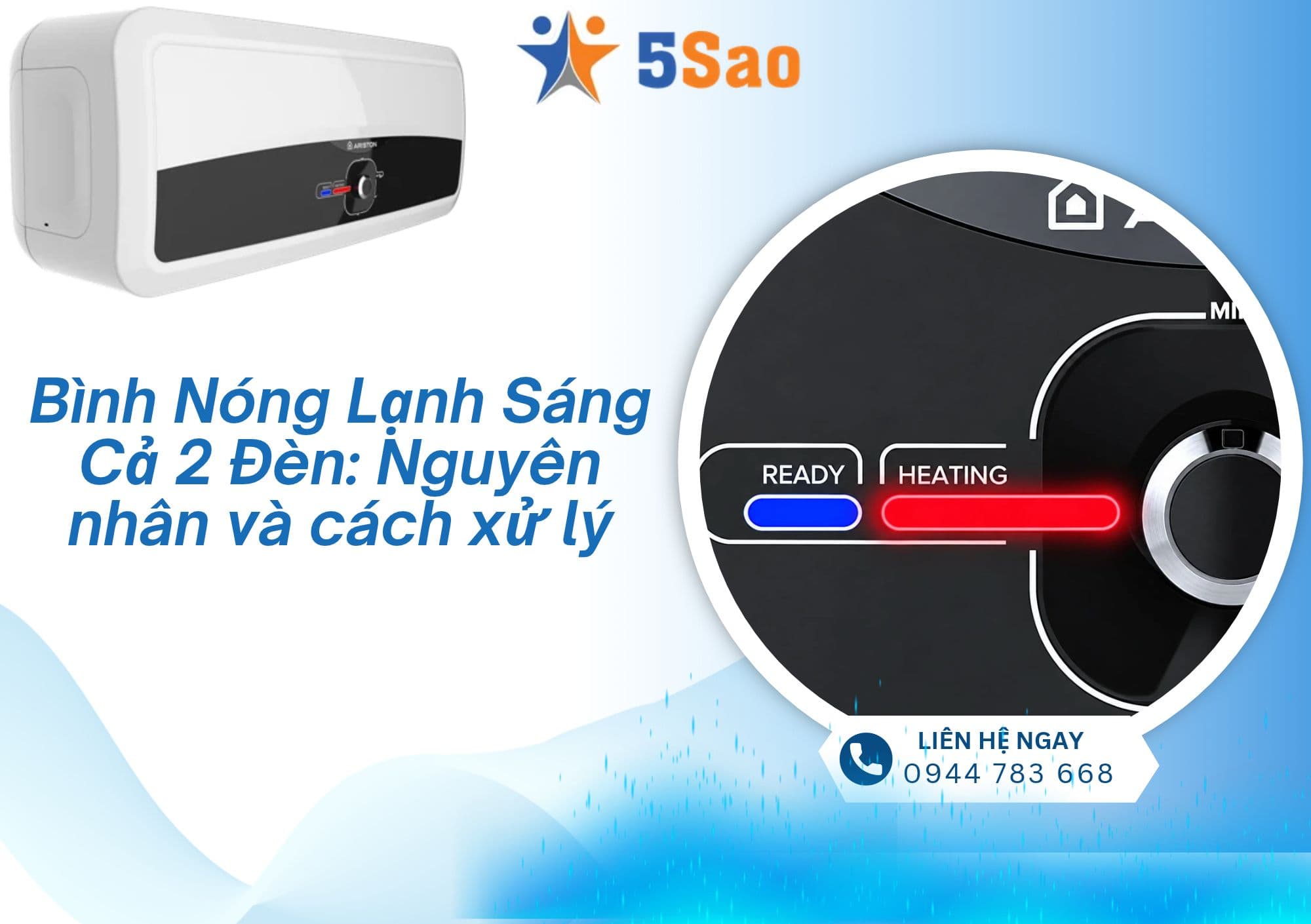 Nguyên Nhân Bình Nóng Lạnh Sáng Cả 2 Đèn Và Cách Xử Lý