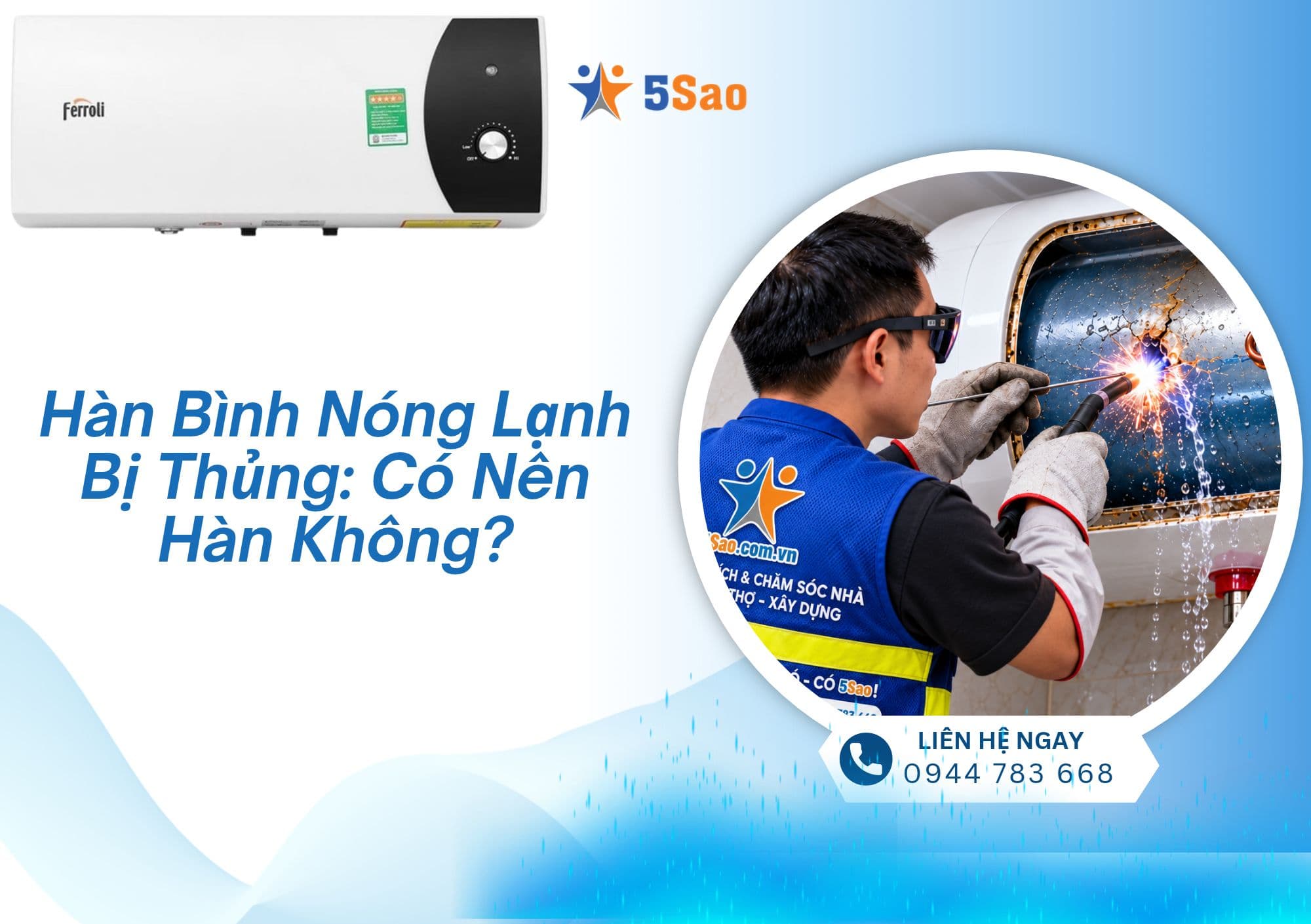 Hàn Bình Nóng Lạnh Bị Thủng: Có Nên Hàn Hay Không?