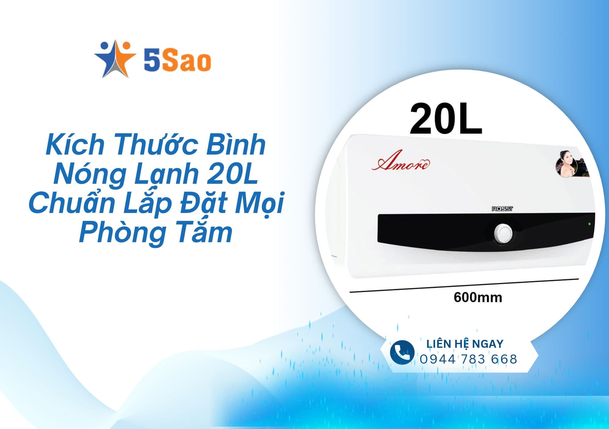 Kích Thước Bình Nóng Lạnh 20L Chuẩn Lắp Đặt Mọi Phòng Tắm
