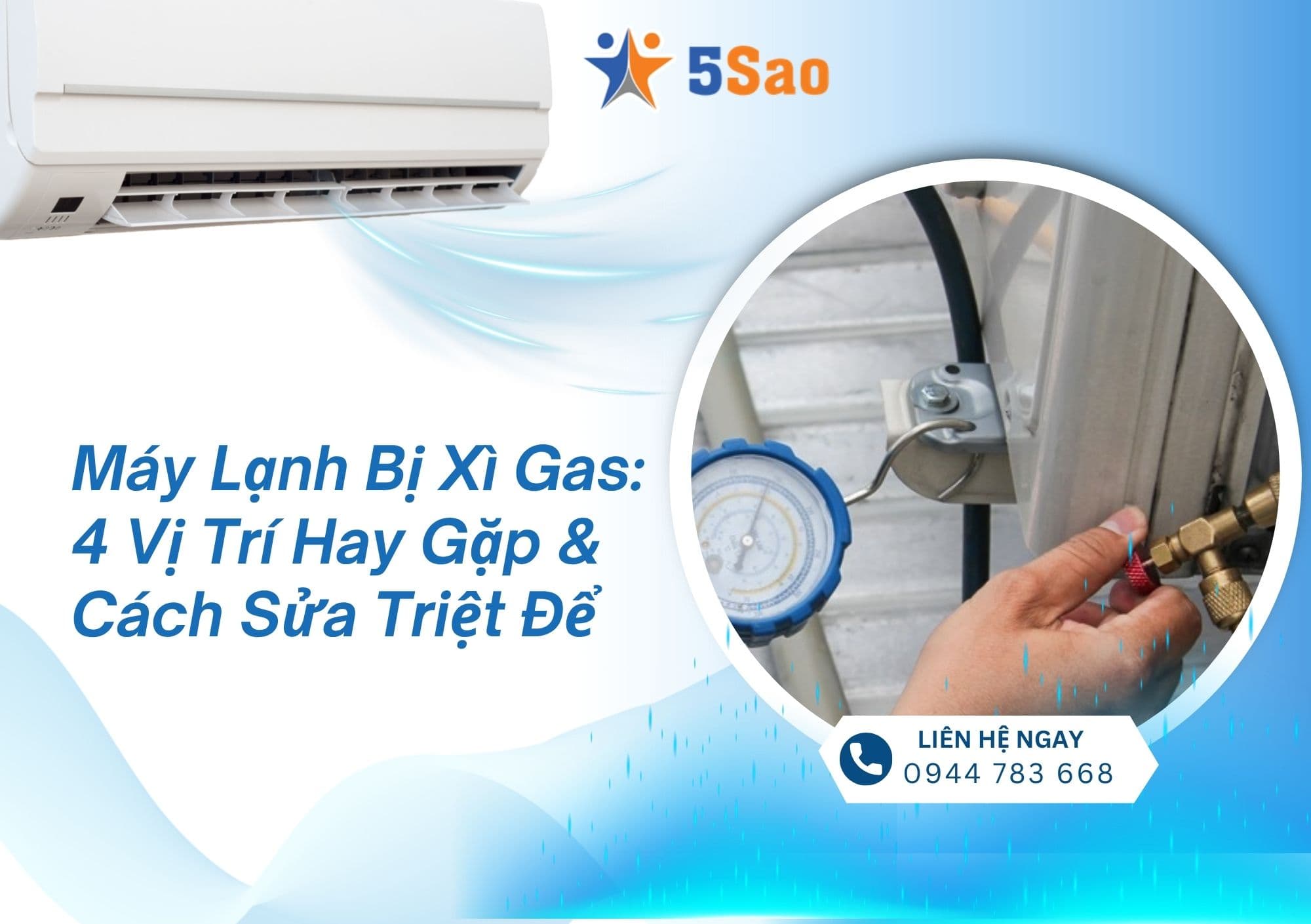 Máy Lạnh Bị Xì Gas: 4 Vị Trí Hay Gặp & Cách Sửa Triệt Để