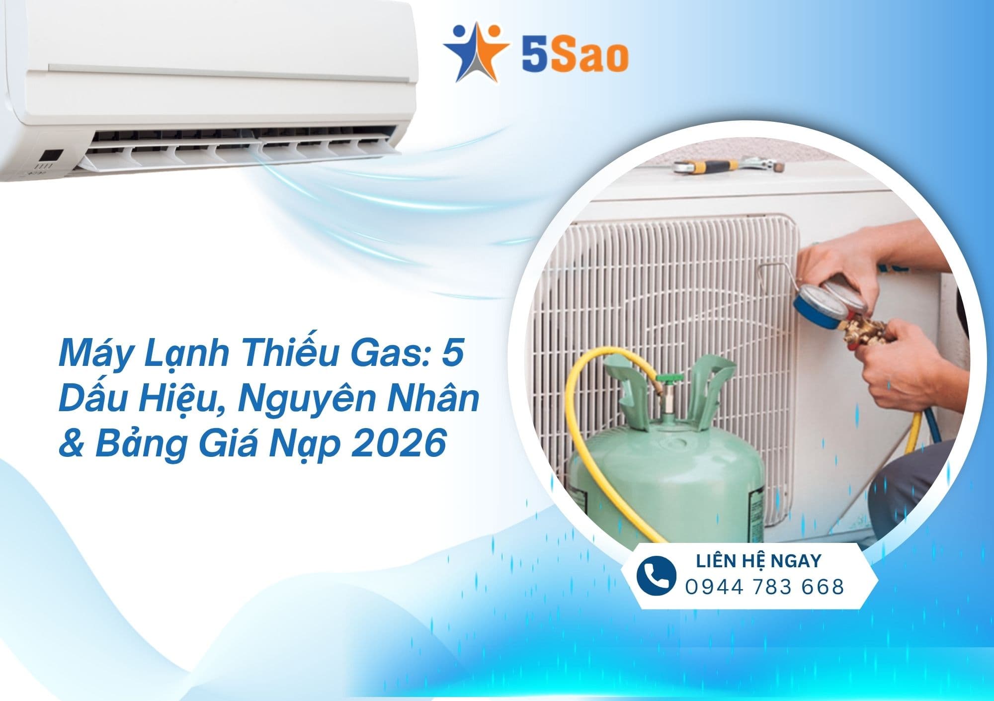 Máy Lạnh Thiếu Gas: 5 Dấu Hiệu, Nguyên Nhân & Bảng Giá Nạp 2026
