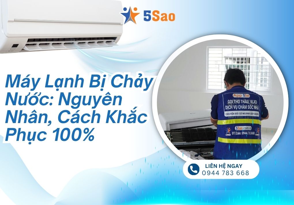 Máy Lạnh Bị Chảy Nước: Nguyên Nhân, Cách Khắc Phục 100%