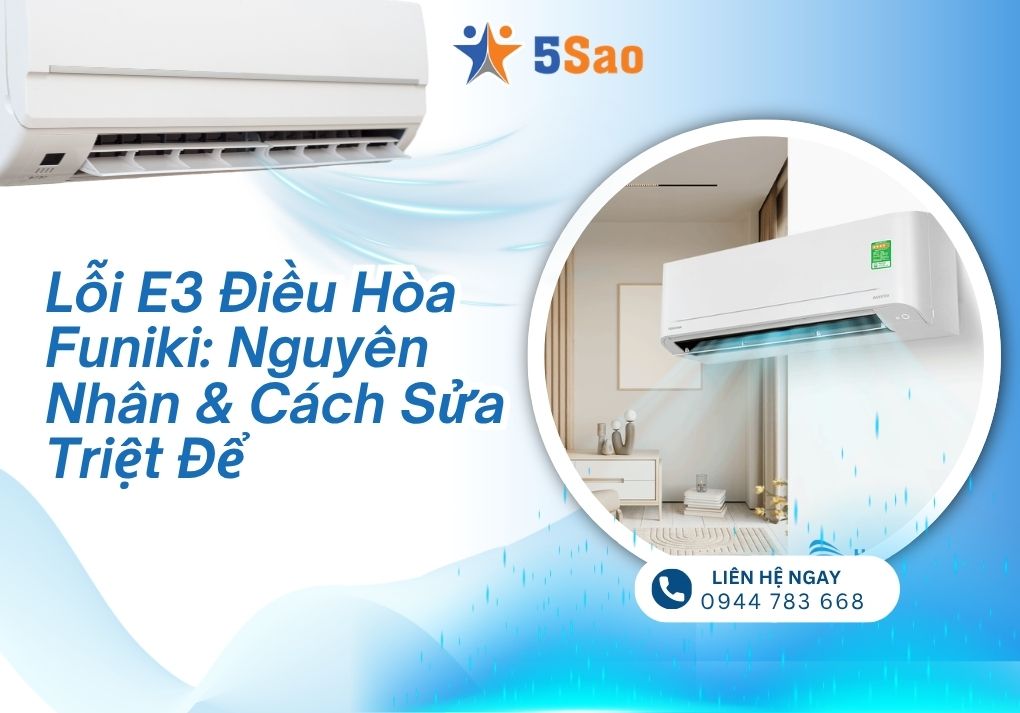 Lỗi E3 Điều Hòa Funiki: Nguyên Nhân & Cách Sửa Triệt Để