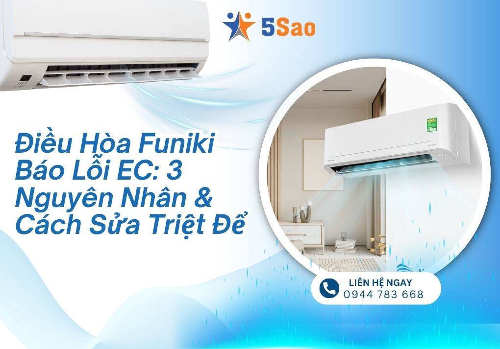 Điều Hòa Funiki Báo Lỗi EC: 3 Nguyên Nhân & Cách Sửa Triệt Để