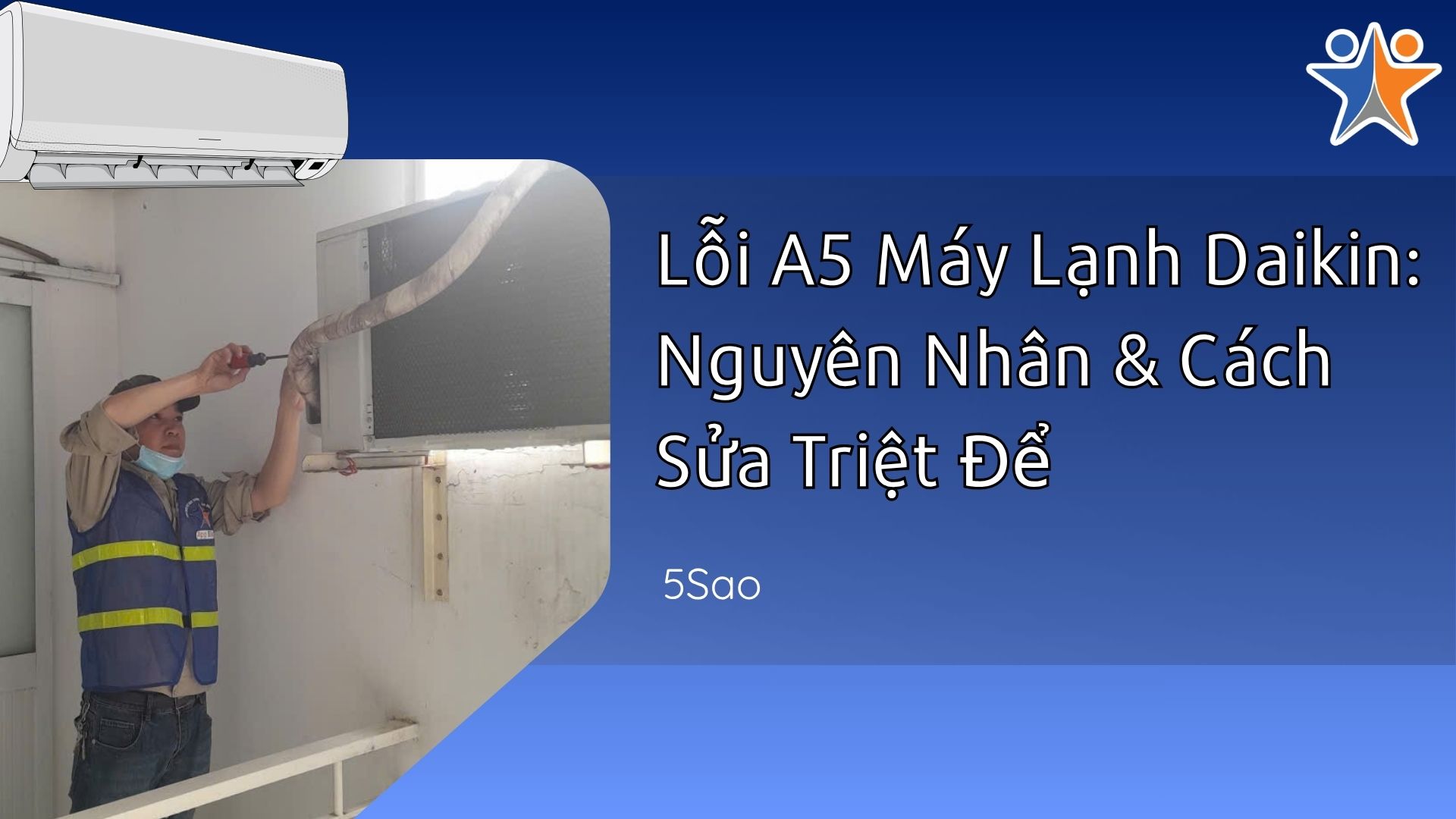 Lỗi A5 Máy Lạnh Daikin: Nguyên Nhân & Cách Sửa Triệt Để